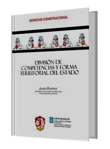 DIVISIÓN DE COMPETENCIAS Y FORMA TERRITORIAL DEL ESTADO