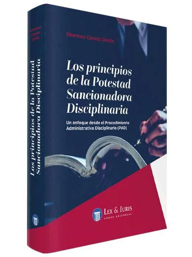 LOS PRINCIPIOS DE LA POTESTAD SANCIONADORA DISCIPLINARIA. Un enfoque desde el Procedimiento Administrativo Disciplinario