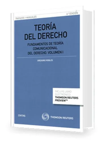TEORÍA DEL DERECHO (Fundamentos de teoría comunicacional del Derecho. Volumen I)