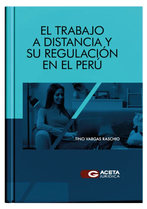 EL TRABAJO A DISTANCIA Y SU REGULACIÓN EN EL PERÚ
