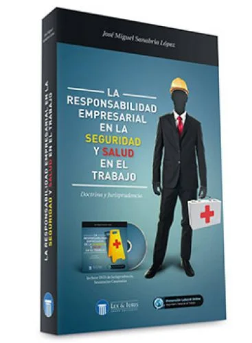 LA RESPONSABILIDAD EMPRESARIAL EN LA SEGURIDAD Y SALUD EN EL TRABAJO