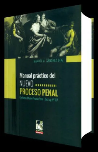 MANUAL PRÁCTICO DEL NUEVO PROCESO PENAL