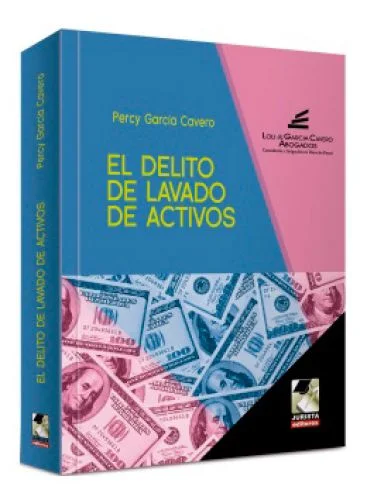 EL DELITO DE LAVADO DE ACTIVOS