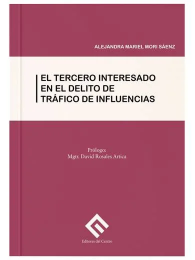 EL TERCERO INTERESADO EN EL DELITO DE TRÁFICO DE INFLUENCIAS