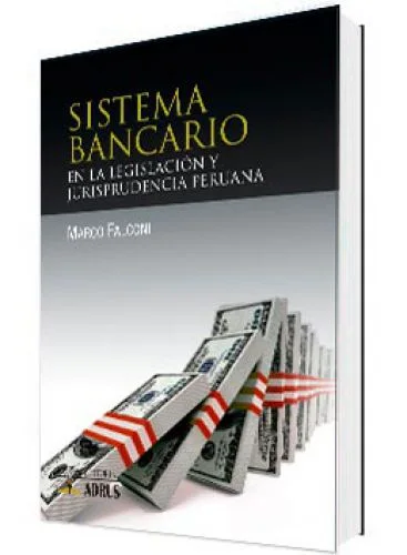 SISTEMASISTEMA BANCARIO EN LA LEGISLACIÓN Y JURISPRUDENCIA PERUANA