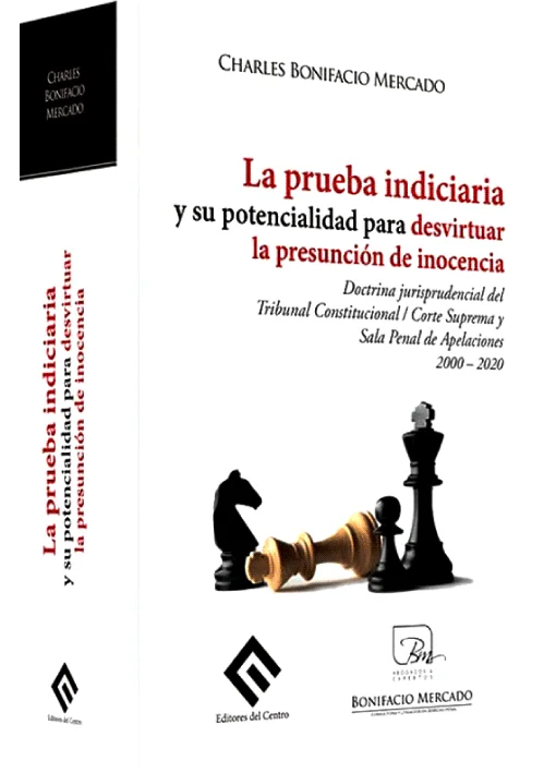 LA PRUEBA INDICIARIA Y SU POTENCIALIDAD PARA DESVIRTUAR LA PRESUNCIÓN DE INOCENCIA