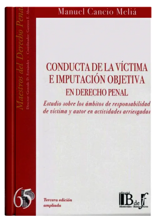 CONDUCTA DE LA VÍCTIMA E IMPUTACIÓN OBJETIVA EN DERECHO PENAL