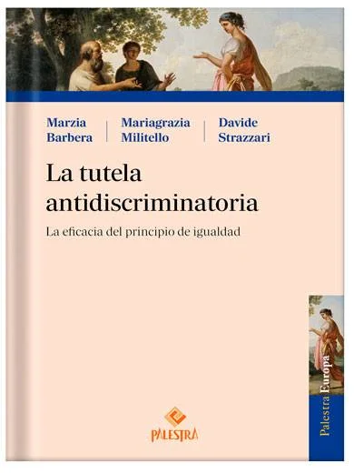 LA TUTELA ANTIDISCRIMINATORIA La eficacia del principio de igualdad