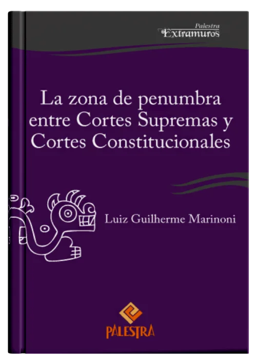 LA ZONA DE PENUMBRA ENTRE CORTES SUPREMAS Y CORTES CONSTITUCIONALES