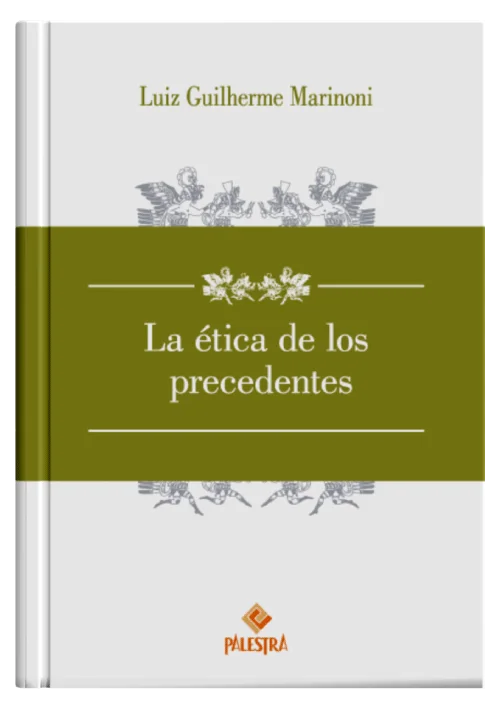 La ética de los precedentes