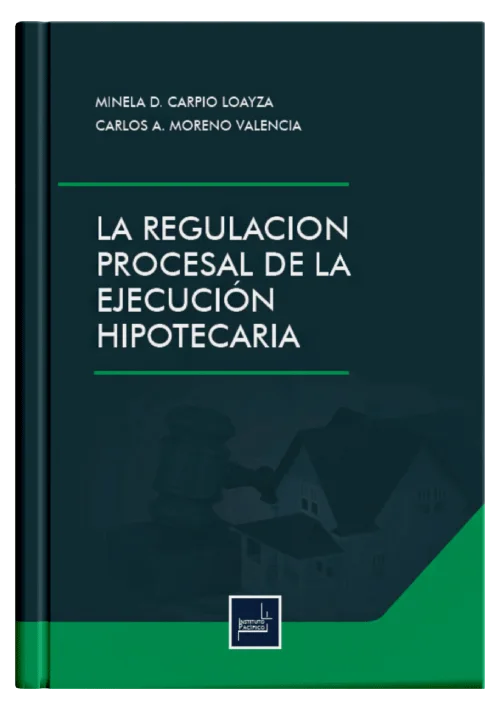 LA REGULACIÓN PROCESAL DE LA EJECUCIÓN HIPOTECARIA
