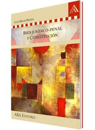 BIEN JURÍDICO-PENAL Y CONSTITUCIÓN
