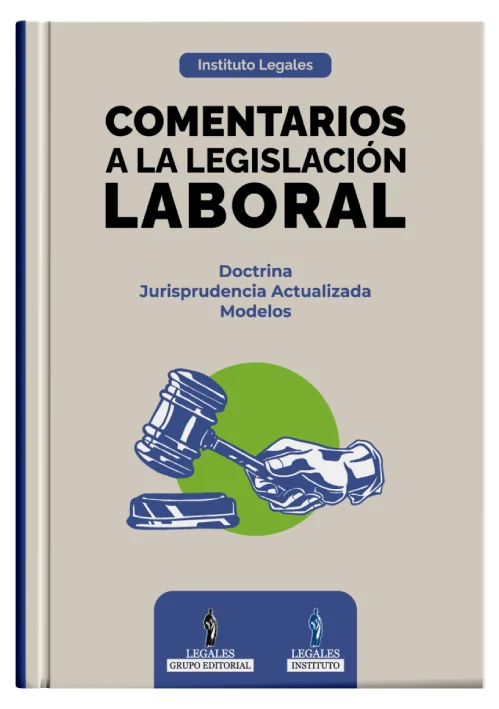 COMENTARIOS A LA LEGISLACIÓN LABORAL