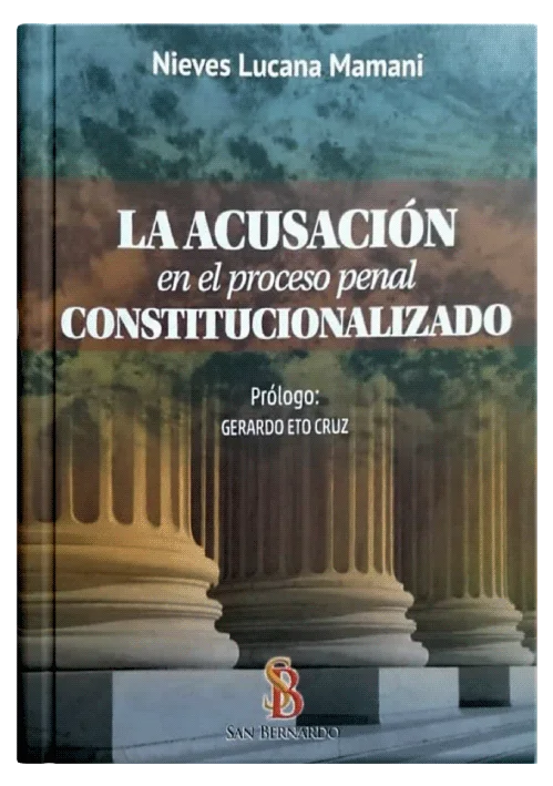LA ACUSACIÓN EN EL PROCESO PENAL CONSTITUCIONALIZADO