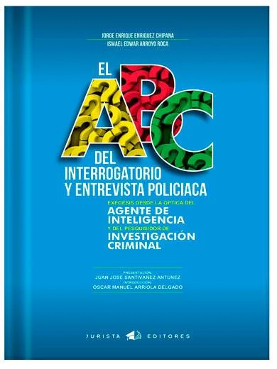 EL ABC DEL INTERROGATORIO Y ENTREVISTA POLICIACA