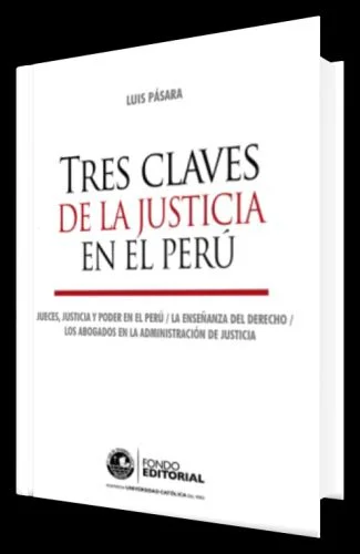 TRES CLAVES DE LA JUSTICIA EN EL PERÚ