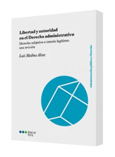 LIBERTAD Y AUTORIDAD EN EL DERECHO ADMINISTRATIVO