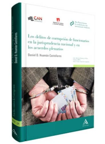 LOS DELITOS DE CORRUPCIÓN DE FUNCIONARIOS EN LA JURISPRUDENCIA NACIONAL Y EN LOS ACUERDOS PLENARIOS