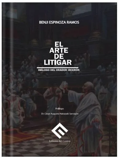EL ARTE DE LITIGAR DIALOGO DEL ORADOR CICERÓN