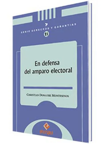 EN DEFENSA DEL AMPARO ELECTORAL