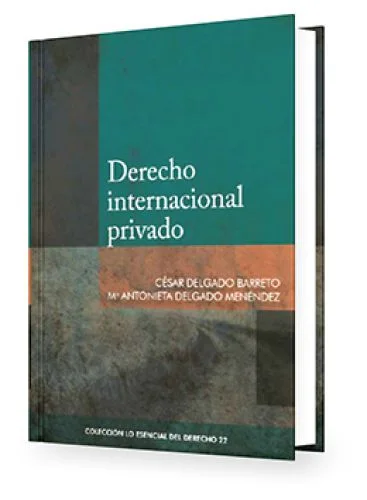 Derecho Internacional Privado - Tomo 22 Lo Esencial del Derecho