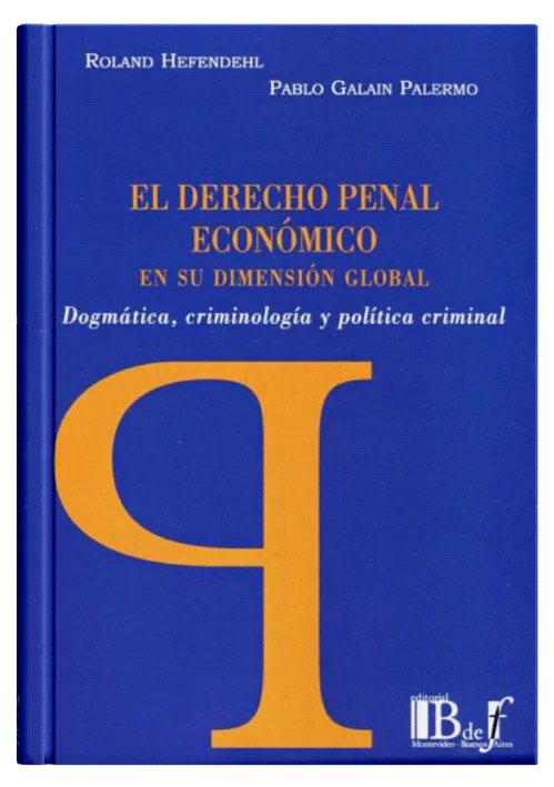 EL DERECHO PENAL ECONÓMICO EN SU DIMENSIÓN GLOBAL