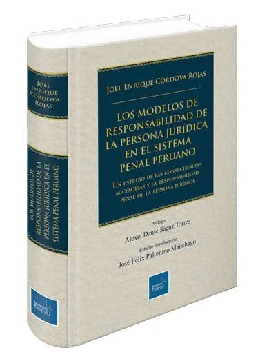 LOS MODELOS DE RESPONSABILIDAD DE LA PERSONA JURÍDICA EN EL SISTEMA PENAL PERUANO