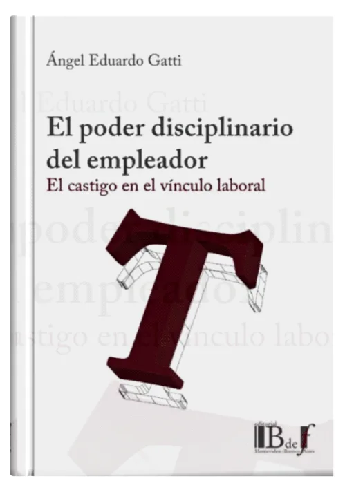 EL PODER DISCIPLINARIO DEL EMPLEADOR - El Castigo En El Vínculo Laboral