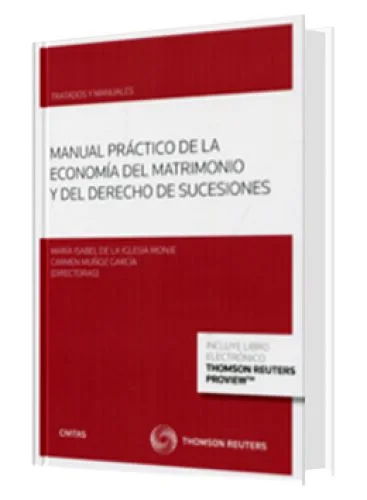 MANUAL PRÁCTICO DE LA ECONOMÍA DEL MATRIMONIO Y DEL DERECHO DE SUCESIONES