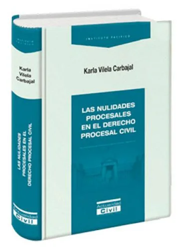 LAS NULIDADES PROCESALES EN EL DERECHO PROCESAL CIVIL