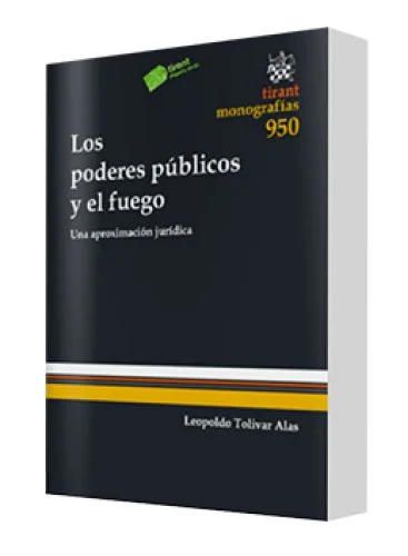 LOS PODERES PÚBLICOS Y EL FUEGO
