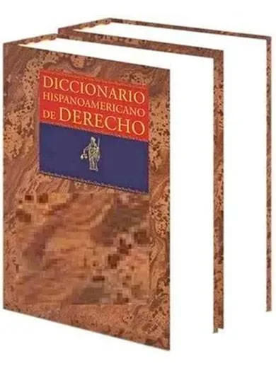 DICCIONARIO HISPANOAMERICANO DE DERECHO 2 TOMOS