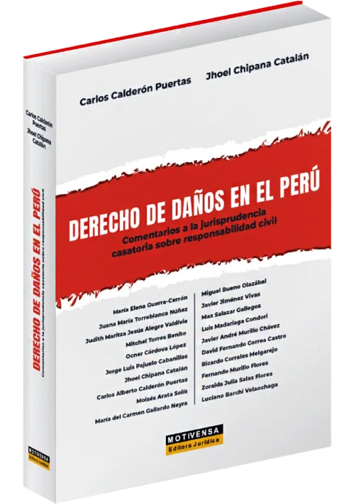 DERECHO DE DAÑOS EN EL PERÚ - Comentarios A La Jurisprudencia Casatoria Sobre Responsabilidad Civil