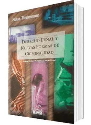 DERECHO PENAL Y NUEVAS FORMAS DE CRIMINALIDAD