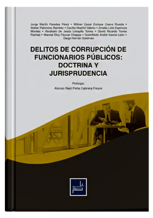 DELITOS DE CORRUPCIÓN DE FUNCIONARIOS PÚBLICOS: Doctrina y Jurisprudencia