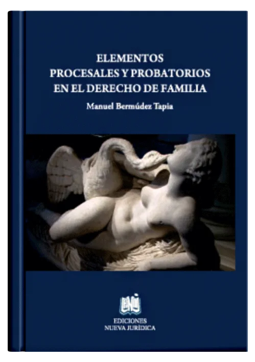 ELEMENTOS PROCESALES Y PROBATORIOS EN EL DERECHO DE FAMILIA