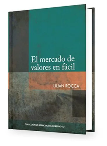 El Mercado de Valores en Fácil Tomo 12 Lo Esencial del Derecho