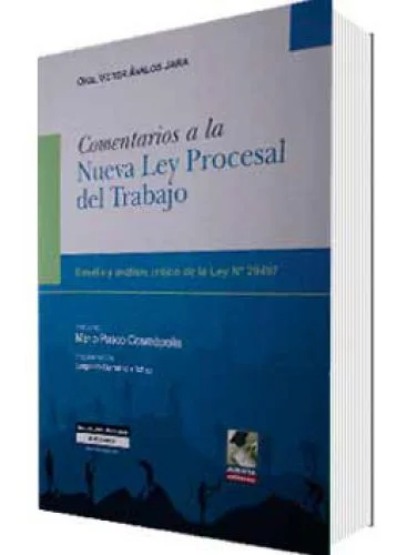 COMENTARIOS A LA NUEVA LEY PROCESAL DEL TRABAJO