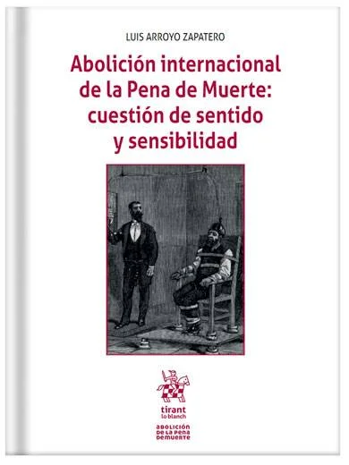 Abolición internacional de la Pena de Muerte: cuestión de sentido y sensibilidad