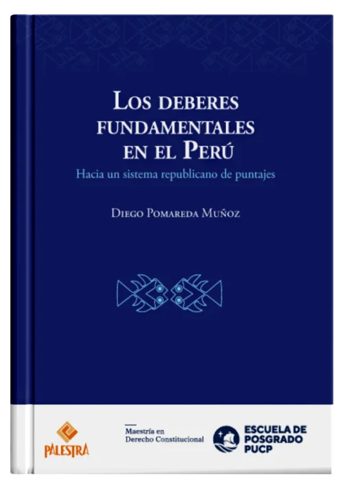 LOS DEBERES FUNDAMENTALES EN EL PERÚ - Hacia un Sistema Republicano de Puntajes