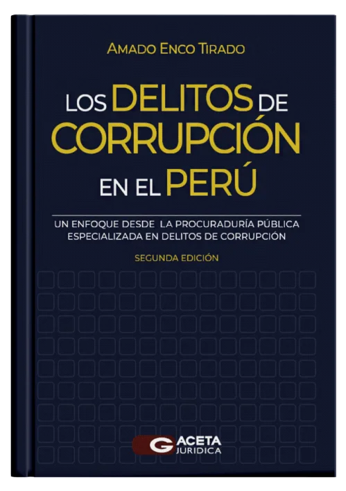 LOS DELITOS DE CORRUPCIÓN EN EL PERÚ