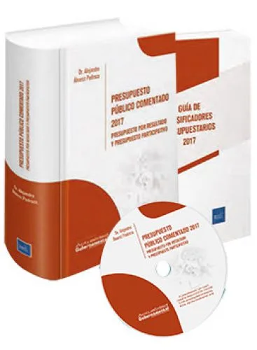 PRESUPUESTO PÚBLICO COMENTADO 2017 + Guía + CDROM