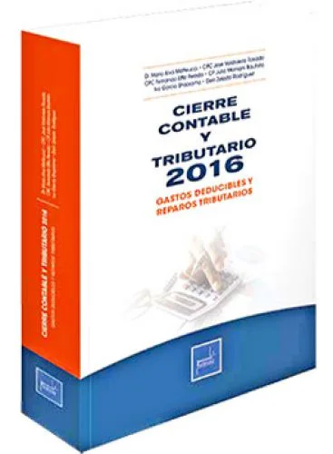 CIERRE CONTABLE Y TRIBUTARIO, gastos deducibles y reparos tributarios
