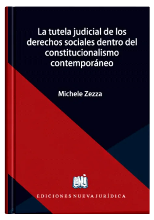 LA TUTELA JUDICIAL DE LOS DERECHOS SOCIALES DENTRO DEL CONSTITUCIONALISMO CONTEMPORÁNEO