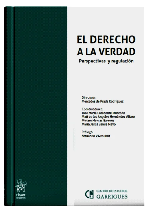 EL DERECHO A LA VERDAD - Perspectivas y regulación.
