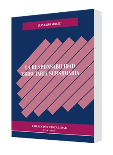 LA RESPONSABILIDAD TRIBUTARIA SUBSIDIARIA