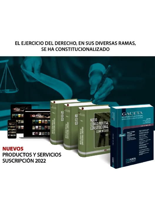 SUSCRIPCIÓN DE GACETA CONSTITUCIONAL & PROCESAL CONSTITUCIONAL 2022