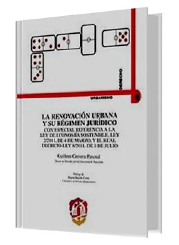 LA RENOVACIÓN URBANA Y SU RÉGIMEN JURÍDICO