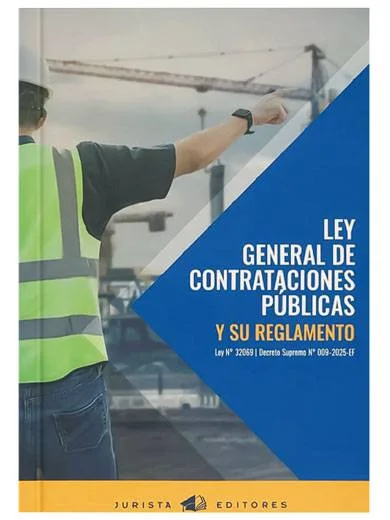 LEY GENERAL DE CONTRATACIONE PÚBLICAS Y SU REGLAMENTO (Ley 32069 y D.S. 009-2025-EF)