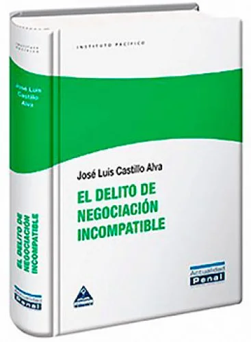 EL DELITO DE NEGOCIACIÓN INCOMPATIBLE